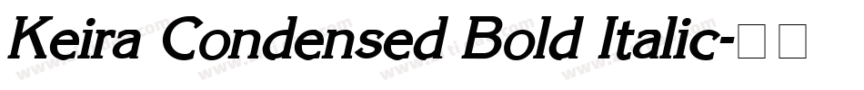 Keira Condensed Bold Italic字体转换
